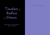 Timeless ; Endless ; Silence by Luke Stuart